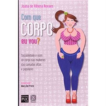 Com Que Corpo Eu Vou? - 1