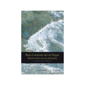 Bajo El Dominio Del Rio Negro - 1