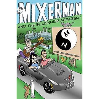 Mixerman And The Billionher Apparent - 1