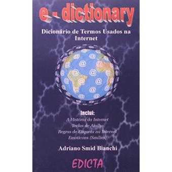 E-Dictionary. Dicionário De Termos Usados Na Internet Adriano Smid ...