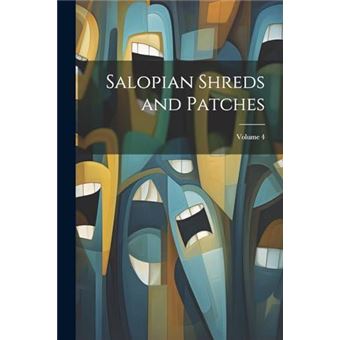 Salopian Shreds And Patches Volume 4 - 1