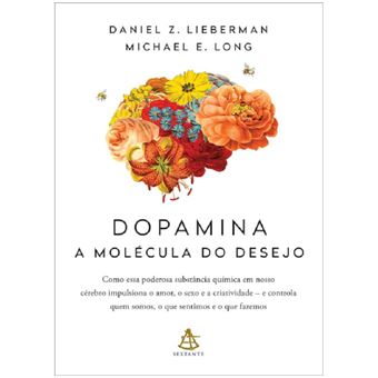 Dopamina: a molécula do desejo - 1