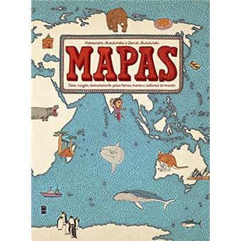 Mapas: Uma Viagem Deslumbrante Pelas Terras, Mares E Culturas Do Mundo - 1