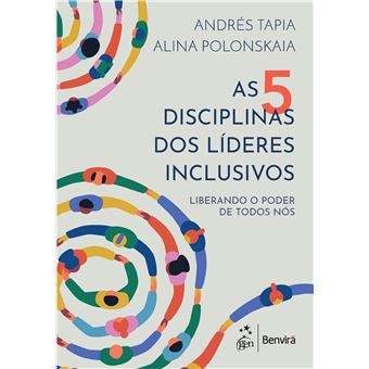 As 5 Disciplinas Dos Líderes Inclusivos: Liberando O Poder De Todos Nós - 1