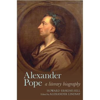 Alexander Pope: A Literary Biography (Clemson University Press: Eighteenth-Century Moments) - 1
