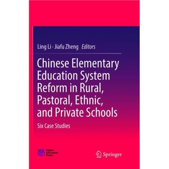 Chinese Elementary Education System Reform in Rural, Pastoral, Ethnic ...