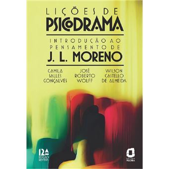 Lições de psicodrama: introdução ao pensamento J. L. Moreno - 1