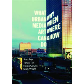 What Urban Media Art Can Do Why When Where And How - 1