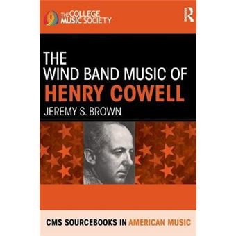 The Wind Band Music Of Henry Cowell - 1