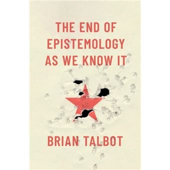 The End Of Epistemology As We Know It - 1