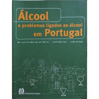 Álcool e problemas ligados ao álcool em portugal. - 1