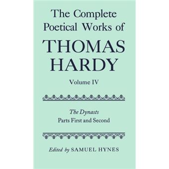 Complete Poetical Works Of Thomas Hardythe Dynasts, Parts First And Second - 1