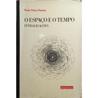 O espaço e o tempo, intraligações. - 1