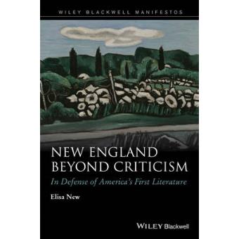 New England Beyond Criticism - In Defense of America's First Literature - Paperback - 2014 - 1