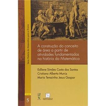 A Construção Do Conceito De Área A Partir De Atividades Fundamentais Na História Da Matemática - 1