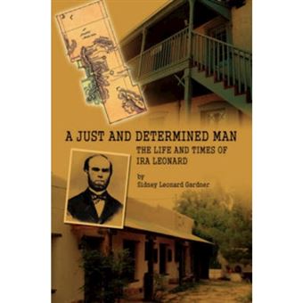 A Just and Determined Man - The Life and Times of IRA Leonard - Hardback - 2007 - 1
