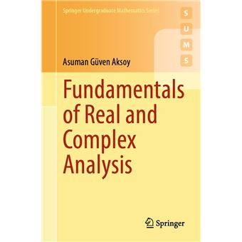 Fundamentals of Real and Complex Analysis (Springer Undergraduate Mathematics Series) - 1