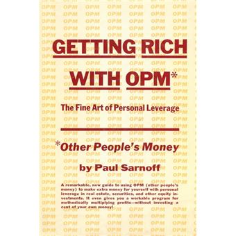 " Getting Rich with Opm; The Fine Art of Personal Leverage - Paperback / softback - 2014" - 1