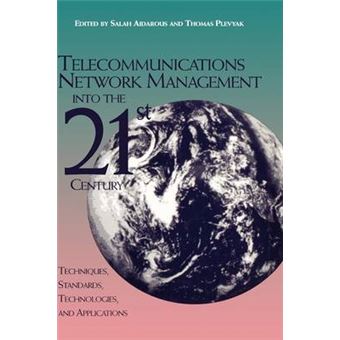 Telecommunications Network Management into the 21st Century - Techniques, Standards, Technologies, and Applications - Hardback - 1995 - 1