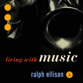 Ralph Ellison: Living With Music - 1