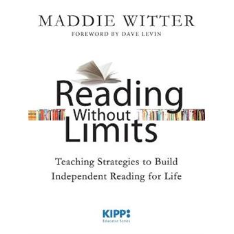 Reading without Limits - Teaching Strategies to Build Independent Reading for Life - Paperback - 2013 - 1