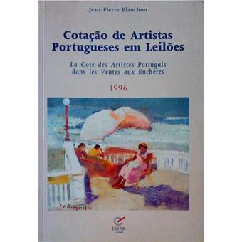 Cotação de artistas portugueses em leilões - la cote des artistes portugais dans les ventes aux enchères. - 1