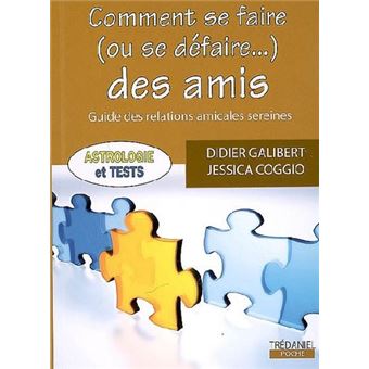 Comment Se Faire (Ou Se Defaire...) Des Amis - 1