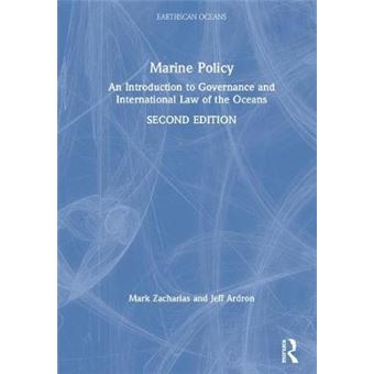 Marine Policy An Introduction To Governance And International Law Of The Oceans Earthscan Oceans - 1