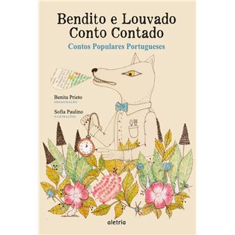 Bendito E Louvado Conto Contado Contos Populares Portugueses - 1