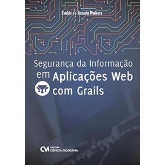 Segurança Da Informação Em Aplicações Web Com Grails - 1