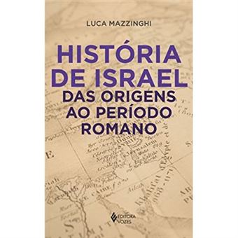 História De Israel Das Origens Ao Período Romano - 1