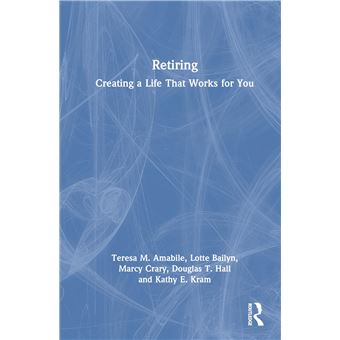 Retiring: Creating a Life That Works for You - 1