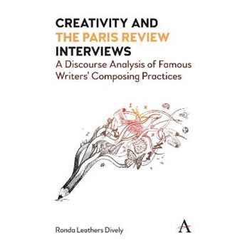 Creativity And &quot;&quot;The Paris Review&quot;&quot; Interviews - 1