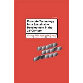 Concrete Technology for a Sustainable Development in the 21st Century - Hardback - 1999 - 1