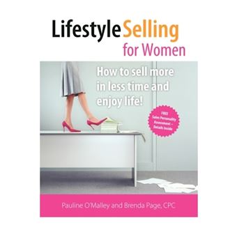 Lifestyle Selling for Women - Make the Money You Deserve and Have the Time to Enjoy Life! - Paperback - 2009 - 1