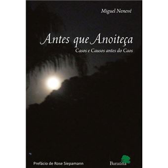 Antes que Anoiteça. Casos e Causos Antes do Caos - 1