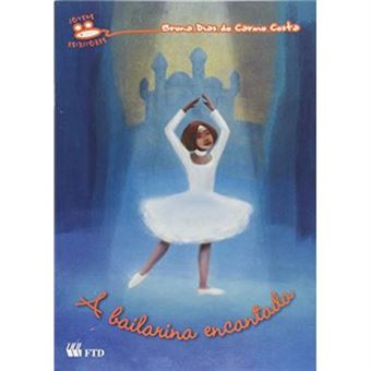 A Bailarina Encantada - Coleção Jovens Escritores - 1