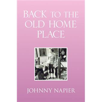Back to the Old Home Place - Paperback / softback - 2009 - 1