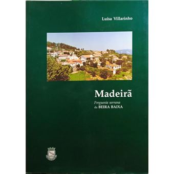 Madeirã, freguesia serrana da beira baixa. - 1
