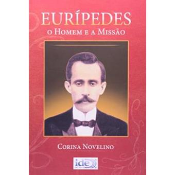 Euripedes O Homem E A Missão - 1