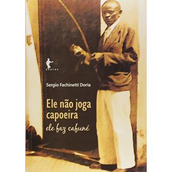 Ele não Joga Capoeira. Ele Faz Cafuné - 1