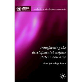 Transforming the Developmental Welfare State in East Asia - Hardback - 2004 - 1