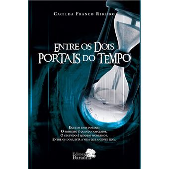 Entre Os Dois Portais Do Tempo - 1