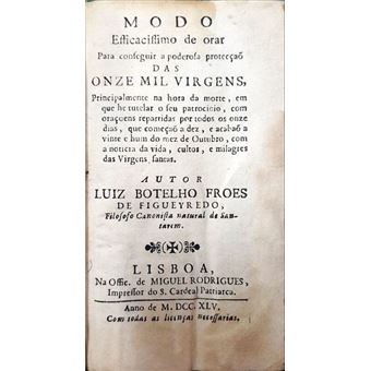 Modo efficacissimo de orar para conseguir a poderosa protecção das onze mil virgens, - 1