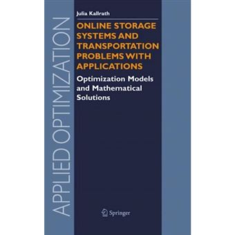 Online Storage Systems and Transportation Problems with Applications - Optimization Models and Mathematical Solutions - Hardback - 2004 - 1