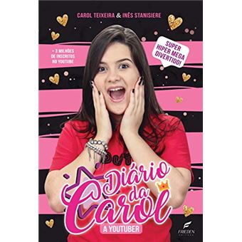 Diario Da Carol, O - A Youtuber - 1