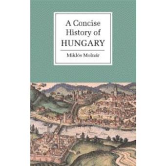 A Concise History of Hungary - Hardback - 2001 - 1