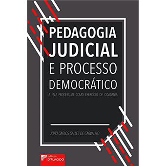 Pedagogia Judicial e Processo Democrático: a Fala Processual Como Exercício de Cidadania - 1