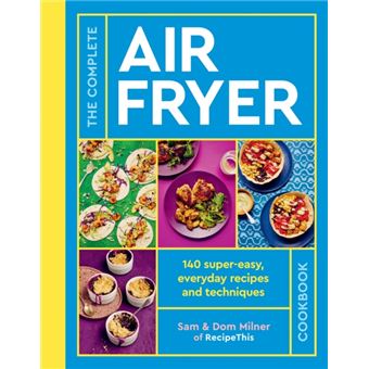 The Complete Air Fryer Cookbook - 1