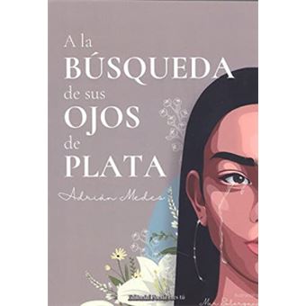 A La Búsqueda De Sus Ojos De Plata - 1